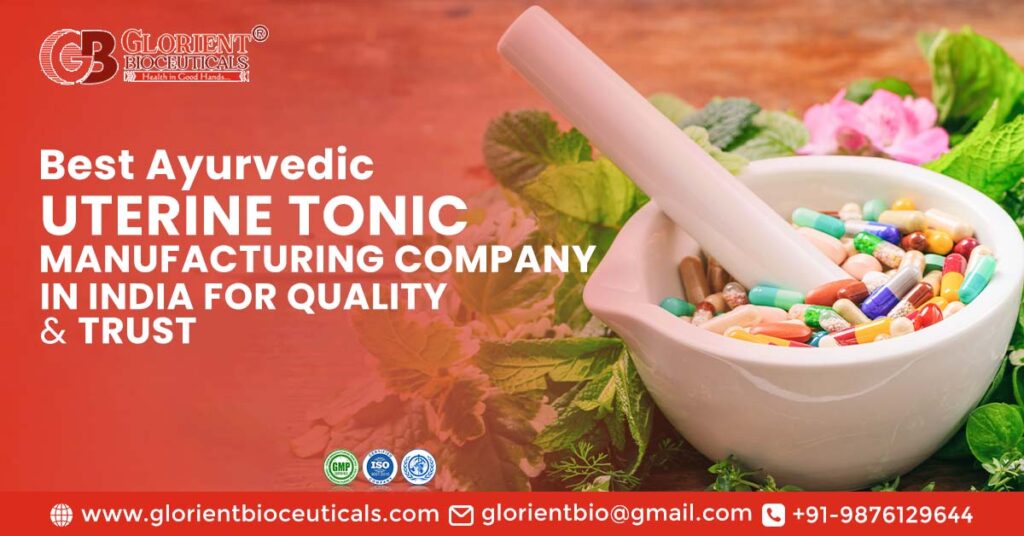 Ayurvedic uterine tonic manufacturers in India